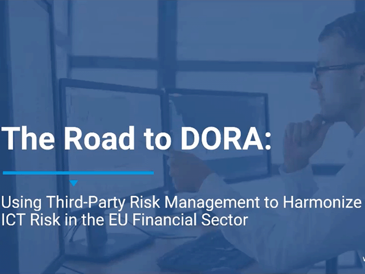 The Road To DORA: Using Third-Party Risk Management To Harmonize ICT ...